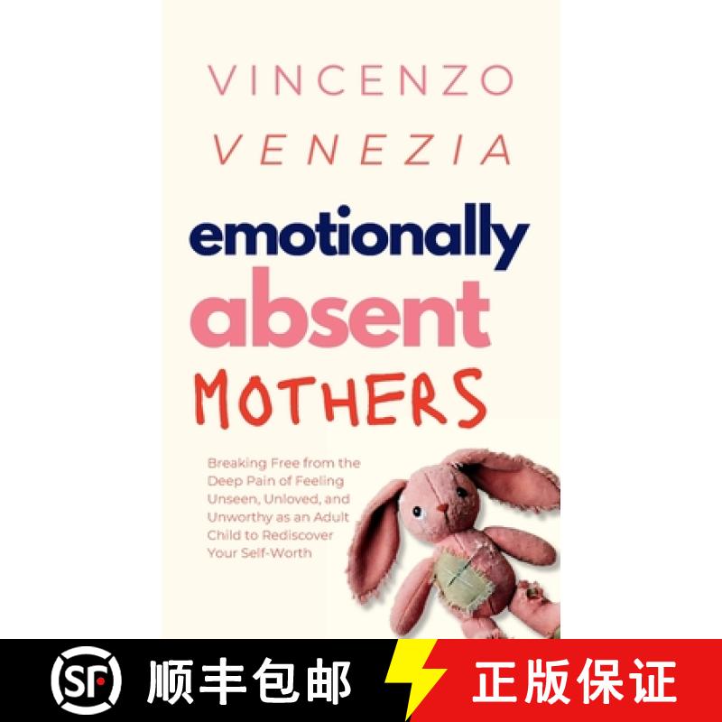 【3-4周达】Emotionally Absent Mothers: Breaking Free from the Deep Pain of Feeling Unseen, Unloved, a... [9791281498730]