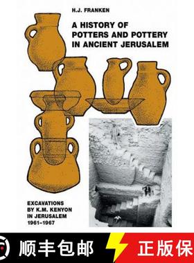 【3-4周达】A History of Pottery and Potters in Ancient Jerusalem: Excavations by K.M. Kenyon in Jerus... [9781904768685]