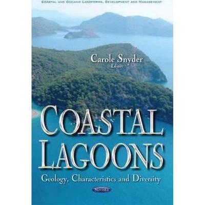 【4周达】Coastal Lagoons: Geology, Characteristics and Diversity [9781536102864]