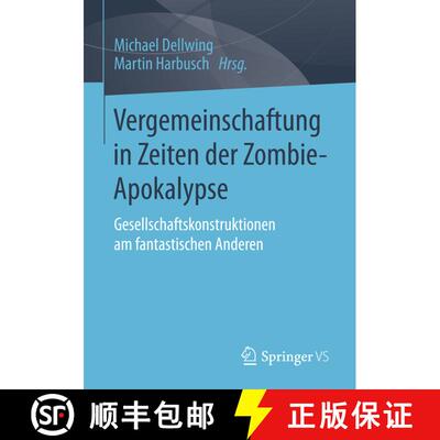【3-4周达】Vergemeinschaftung in Zeiten der Zombie-Apokalypse : Gesellschaftskonstruktionen am fantas... [9783658017217]