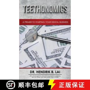 【3-4周达】Teethonomics: A Primer to Starting Your Dental Business [9780648110019]