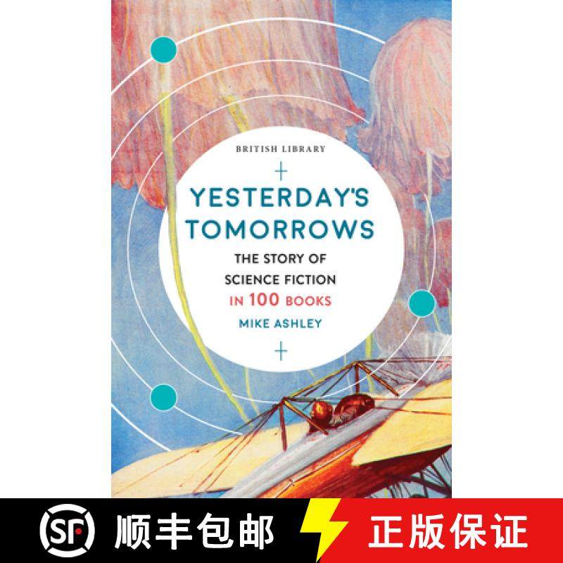 【3-4周达】Yesterday's Tomorrows : The Story of Classic British Science Fiction in 100 Books [9780712353717]