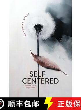 【3-4周达】Self Centered: Excessive focus on yourself... [9781326894597]