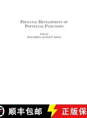 预订 Prenatal Development of Postnatal Functions [9780275981266]