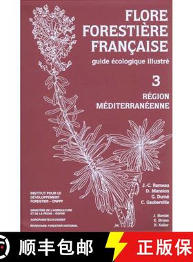 预订 Flore Forestière Française, Tome 3: Region Méditerranéenne: Guide Écologique Illustré [Fre... [9782904740930]