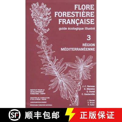 预订 Flore Forestière Française, Tome 3: Region Méditerranéenne: Guide Écologique Illustré [Fre... [9782904740930]