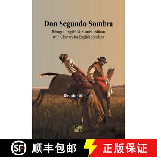 【3-4周达】Don Segundo Sombra: Bilingual English & Spanish edition with Glossary for English speakers [9781989586716]