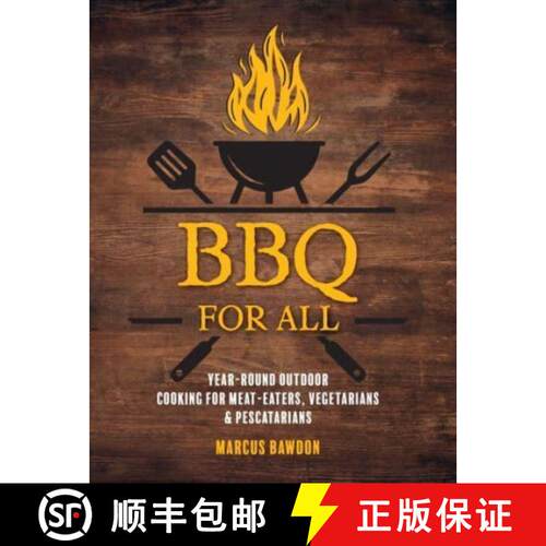 【3-4周达】精装 BBQ For All : Year-round outdoor cooking for meat-eaters, vegetarians & pescatarians [9781912983711]