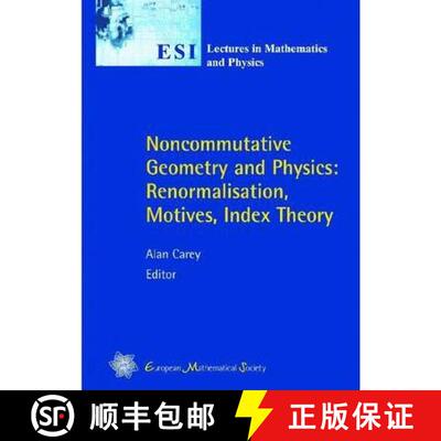 预订 Noncommutative Geometry and Physics: Renormalisation, Motives, Index Theory [9783037190081]