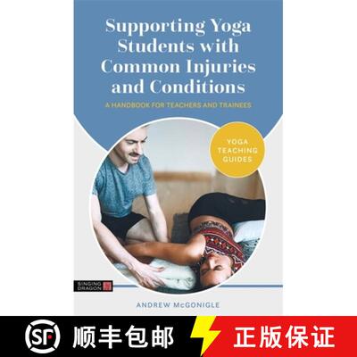 【3-4周达】Supporting Yoga Students with Common Injuries and Conditions : A Handbook for Teachers and... [9781787754690]
