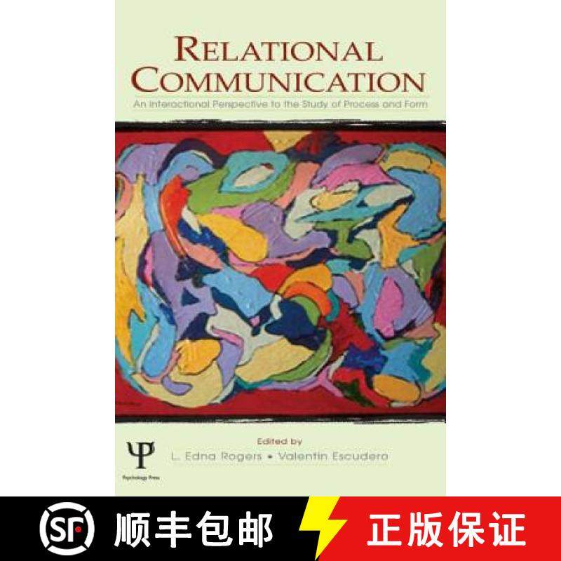 【3-4周达】Relational Communication : An Interactional Perspective To the Study of Process and Form [9780805837124]