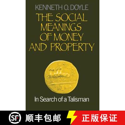 【3-4周达】The Social Meanings of Money and Property: In Search of a Talisman [9780761902096]