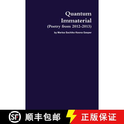 【3-4周达】Quantum Immaterial (Poetry from 2012-2013) [9781304787323]