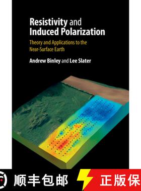 【3-4周达】Resistivity and Induced Polarization: Theory and Applications to the Near-Surface Earth [9781108492744]