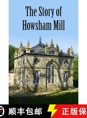 【3-4周达】The Story of Howsham Mill: Restoring an 18th century watermill for 21st century use [9781803693668]