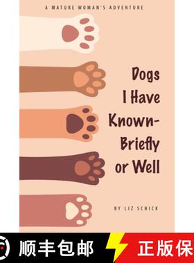 预订 Dogs I Have Known- Briefly or Well [9798218992323]