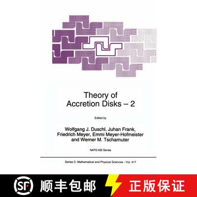 【3-4周达】Theory of Accretion Disks 2: Proceedings of the NATO Advanced Research Workshop on Theory ... [9780792326090]