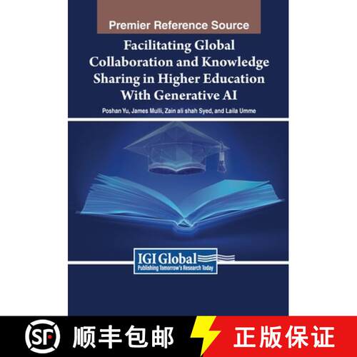 【3-4周达】Facilitating Global Collaboration and Knowledge Sharing in Higher Education With Generativ... [9798369304884]