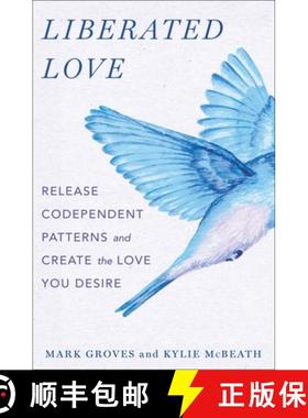 【3-4周达】Liberated Love: Release Codependent Patterns and Create the Love You Desire [9781250908957]
