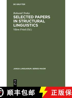 预订 Selected Papers in Structural Linguistics: Contributions to English and General Linguistics Writ... [9789027931481]