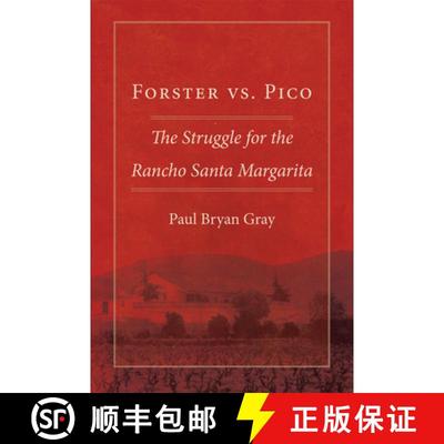 预订 Forster Vs. Pico – The Struggle for the Rancho Santa Margarita [9780806190976]