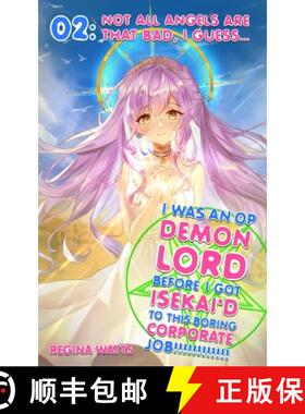 【3-4周达】I Was An OP Demon Lord Before I Got Isekai'd To This Boring Corporate Job!: Episode 2: Not... [9781736300947]