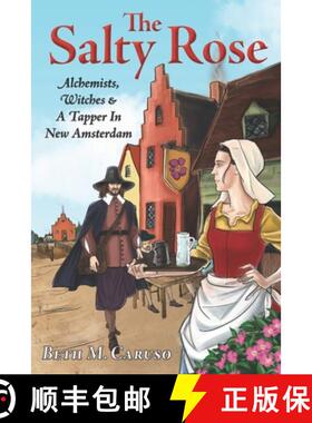 【3-4周达】The Salty Rose: Alchemists, Witches & A Tapper In New Amsterdam [9781733373807]