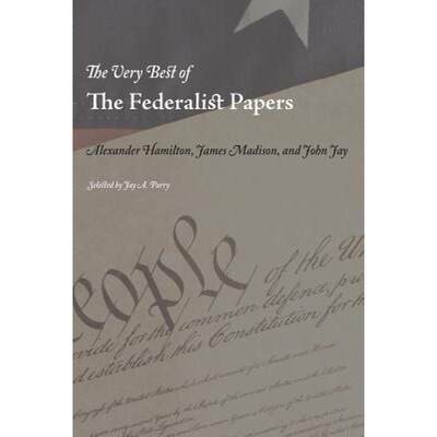 【4周达】The Very Best of the Federalist Papers [9781627300827]