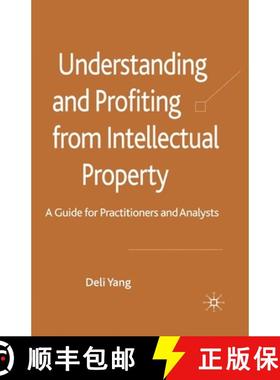 【3-4周达】Understanding and Profiting from Intellectual Property : A guide for Practitioners and Ana... [9781349543168]