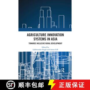 预订 Agriculture Innovation Systems in Asia: Towards Inclusive Rural Development [9781032177182]