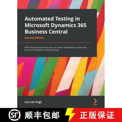 预订 Automated Testing in Microsoft Dynamics 365 Business Central: Efficiently automate test cases fo... [9781801816427]