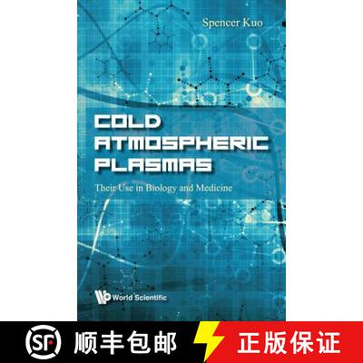 【3-4周达】Cold Atmospheric Plasmas: Their Use in Biology and Medicine [9789813279841]
