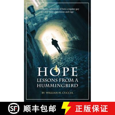 【3-4周达】Hope, Lessons from a Hummingbird: A Redemptive Adventure of how a regular guy got free fro... [9781439221365]