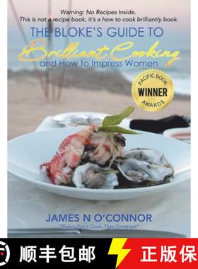 预订 The Bloke's Guide to Brilliant Cooking: And How to Impress Women [9798896901211]