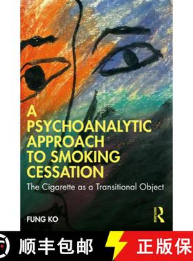 【3-4周达】A Psychoanalytic Approach to Smoking Cessation: The Cigarette as a Transitional Object [9781032354156]