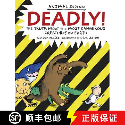 预订 Deadly!: The Truth About the Most Dangerous Creatures on Earth (Animal Science) [9781406357424]