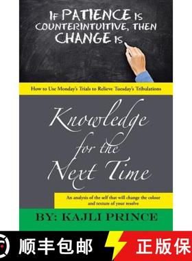 【3-4周达】Knowledge for the Next Time: How to Use Monday's Trials to Relieve Tuesday's Tribulations [9781458218988]
