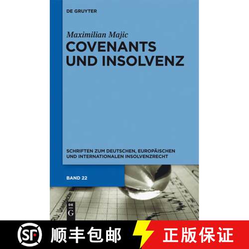 【3-4周达】精装 Covenants und Insolvenz – Risiken covenant–gesicherter Kreditgeber im Falle der Ins... [9783110315059]