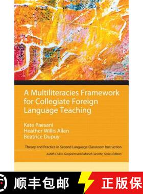 【3-4周达】Multiliteracies Framework for Collegiate Foreign Language Teaching, A [9780205954049]