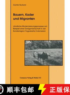 【3-4周达】Bauern, Kader und Migranten : Ländliche Modernisierungsprozesse am Beispiel einer Dorfgem... [9783825502843]