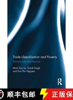 【3-4周达】Trade Liberalisation and Poverty : Vietnam now and beyond [9781138886742]