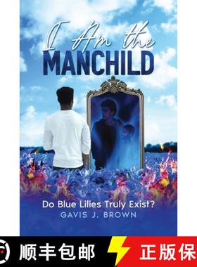 【3-4周达】I am the Manchild: Do Blue Lilies Truly Exist? [9798897668359]