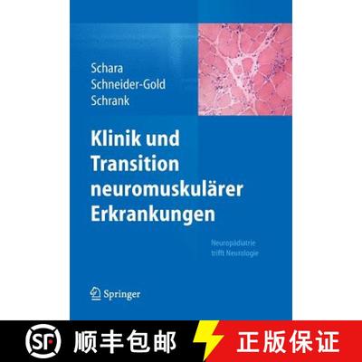 【3-4周达】Klinik und Transition neuromuskulärer Erkrankungen : Neuropädiatrie trifft Neurologie [9783662442388]