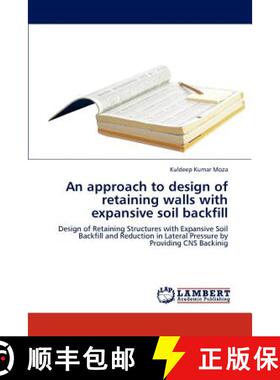 预订 An Approach to Design of Retaining Walls with Expansive Soil Backfill [9783659183973]