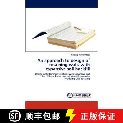 预订 An Approach to Design of Retaining Walls with Expansive Soil Backfill [9783659183973]