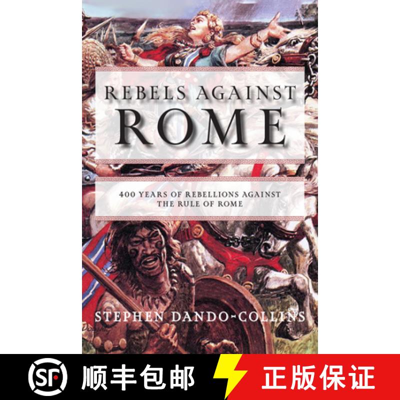 【3-4周达】Rebels Against Rome : 400 Years of Rebellions Against the Rule of Rome [9781684427857]