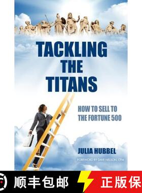 【3-4周达】Tackling the Titans: How to Sell to the Fortune 500 [9780982863114]