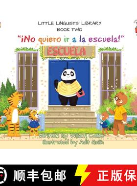 【3-4周达】Little Linguists' Library, Book Two (Spanish): ¡No quiero ir a la escuela! [9781916470392]