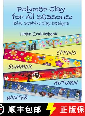 【3-4周达】Polymer Clay for all Seasons: Blue Seabird Clay Designs [9781739858209]