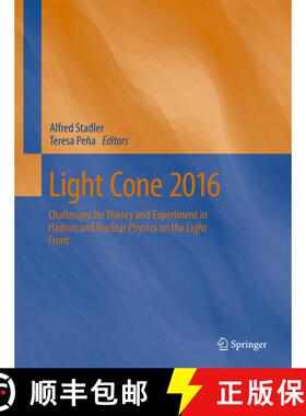 【3-4周达】Light Cone 2016: Challenges for Theory and Experiment in Hadron and Nuclear Physics on the... [9783319657318]